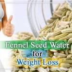 Fennel Seed Water for Weight Loss