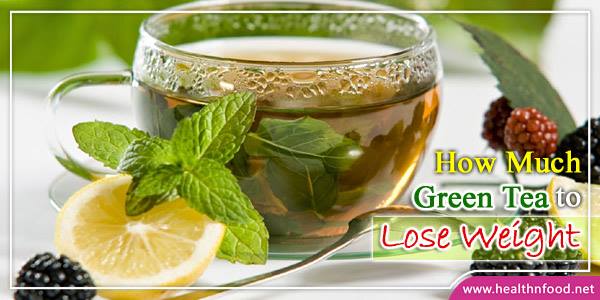 How Much Green Tea to Lose Weight