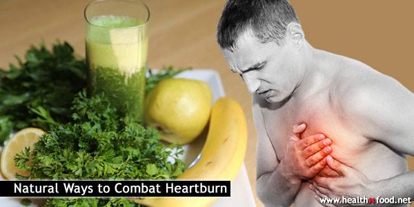 Natural Ways to Fight Heartburn